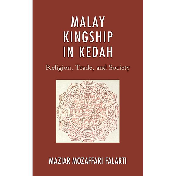 Malay Kingship in Kedah / AsiaWorld, Maziar Mozaffari Falarti