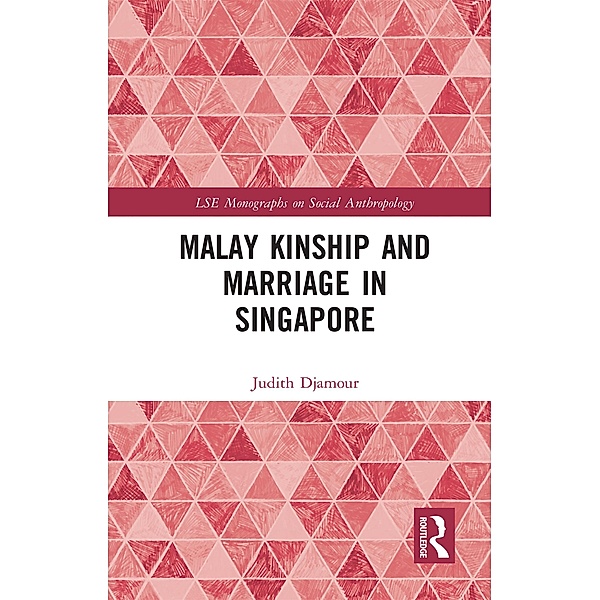 Malay Kinship and Marriage in Singapore, Judith Djamour
