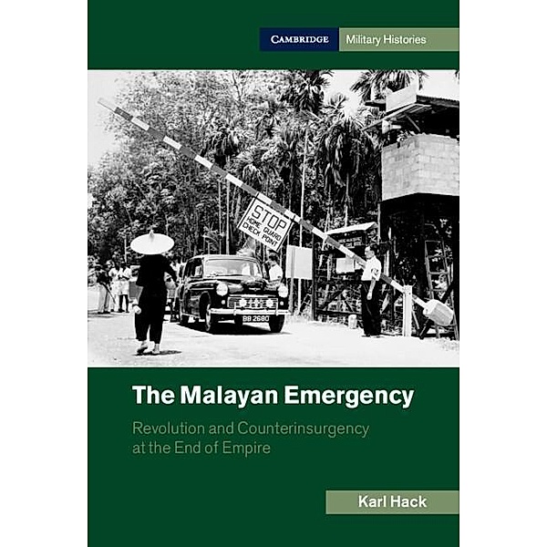 Malayan Emergency / Cambridge Military Histories, Karl Hack