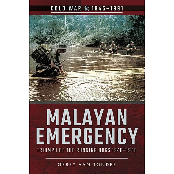Malayan Emergency / Cold War, 1945-1991, Gerry Van Tonder