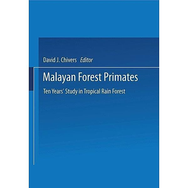 Malayan Forest Primates, David J. Chivers