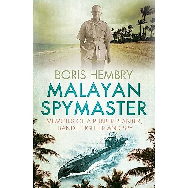 Malayan Spymaster, Boris Hembry