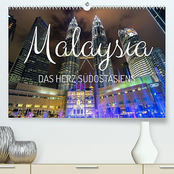 Malaysia - Das Herz Südostasiens (Premium, hochwertiger DIN A2 Wandkalender 2023, Kunstdruck in Hochglanz), Marco Wendling