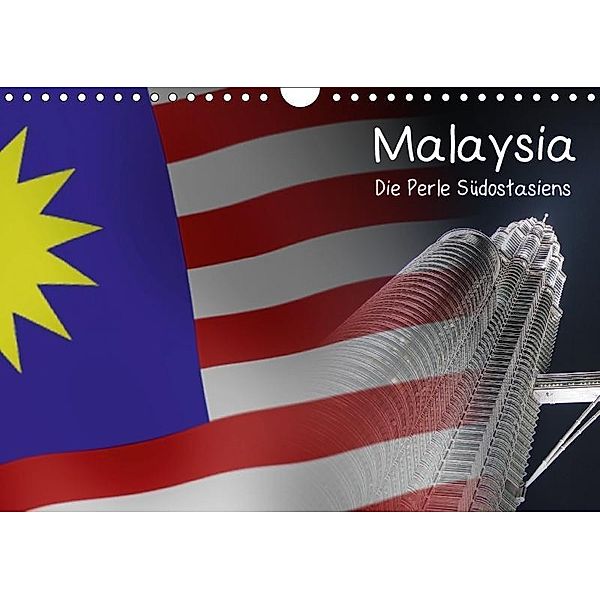 Malaysia - Die Perle Südostasiens (Wandkalender 2017 DIN A4 quer), Alexander Kulla