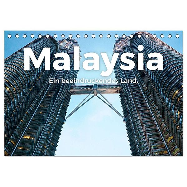 Malaysia - Ein beeindruckendes Land. (Tischkalender 2025 DIN A5 quer), CALVENDO Monatskalender, Calvendo, M. Scott