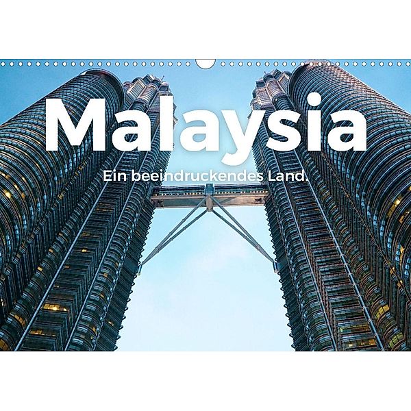 Malaysia - Ein beeindruckendes Land. (Wandkalender 2022 DIN A3 quer), M. Scott