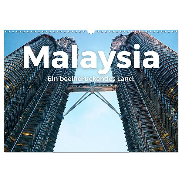 Malaysia - Ein beeindruckendes Land. (Wandkalender 2025 DIN A3 quer), CALVENDO Monatskalender, Calvendo, M. Scott