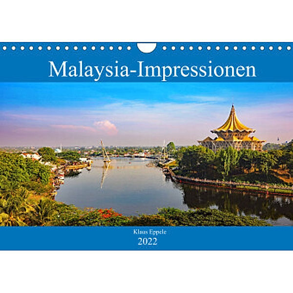 Malaysia-Impressionen (Wandkalender 2022 DIN A4 quer), Klaus Eppele