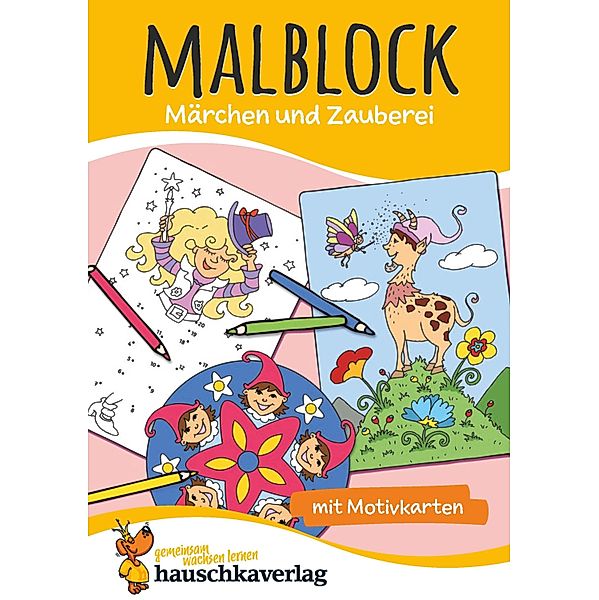 Malblock - Märchen und Zauberei / Malblöcke Bd.967, Redaktion Hauschka Verlag