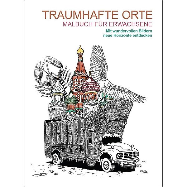 Malbuch für Erwachsene: Traumhafte Orte, Jérôme Meyer-Bisch