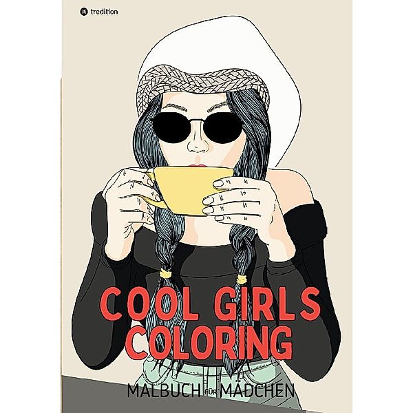 Malbuch für Mädchen Cool Girls Coloring für Teenager, Jugendliche, Tweens, Süsse Malseiten Geschenk Weihnachten Zum Wichteln Adventszeit Winterzeit Silvester Geburtstag Nikolaus, Kenya Kooper