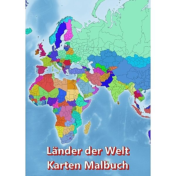 Malbuch Länder der Welt Karten Malbuch Kontinent Afrika, Asien, Europa, Ozeanien, Nord-und Südamerika, M&M Baciu