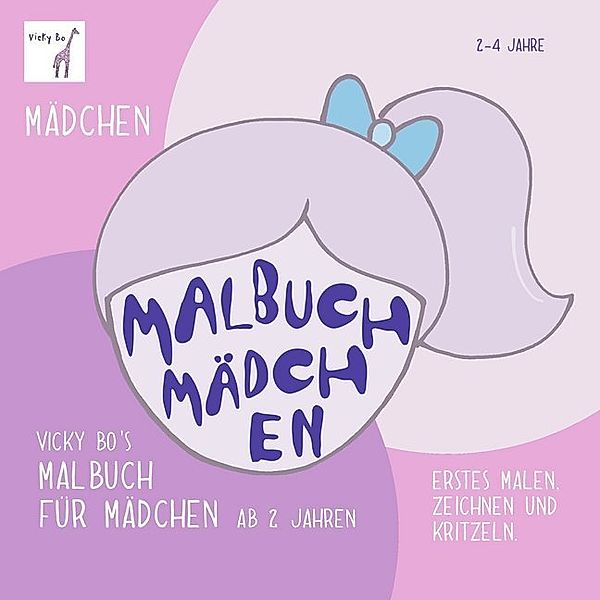 Malbuch Mädchen ab 2 Jahre, Vicky Bo