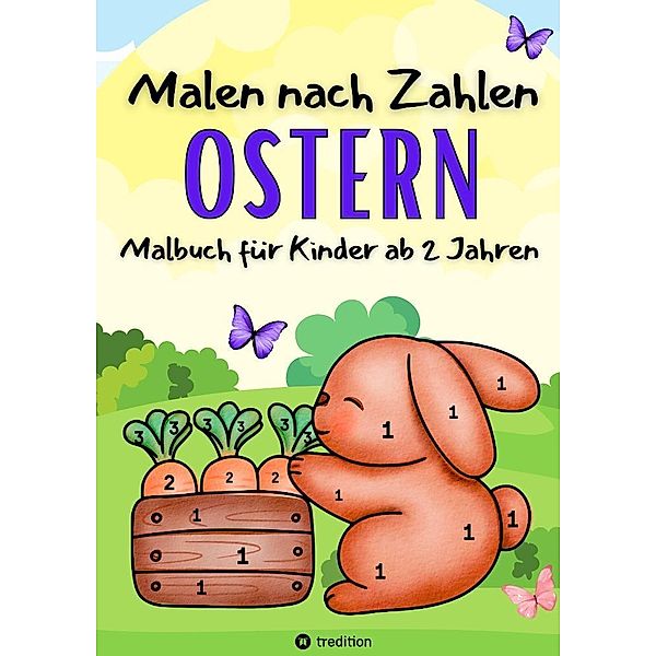 Malbuch Malen nach Zahlen Ostern Malbuch für kleine Mädchen und Jungen Ostergeschenk für Kinder 2-4 Jahren, Millie Meik