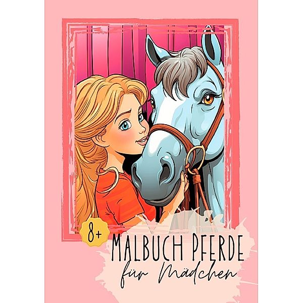 Malbuch Pferde für Mädchen 8+, Nora Milles