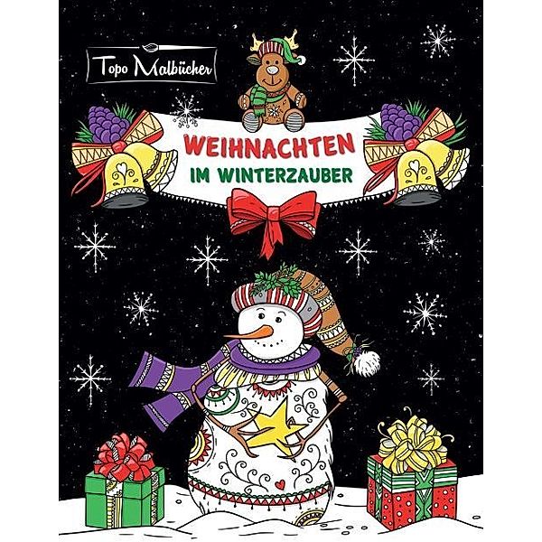 Malbuch Weihnachten im Winterzauber: Zauberhaftes Ausmalbuch zum Entspannen im Herbst, Winter & zu Weihnachten, Topo Malbücher