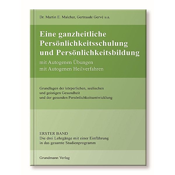 Malcher, M: Eine ganzheitliche Persönlichkeitsschulung und P, Martin E. Malcher