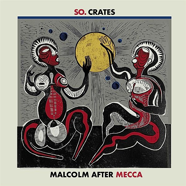 Malcolm After Mecca (Vinyl), So.crates