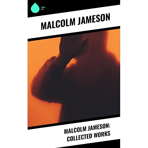 Malcolm Jameson: Collected Works, Malcolm Jameson