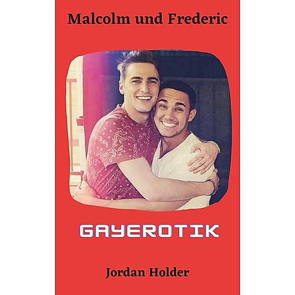 Malcolm und Frederic, Jordan Holder