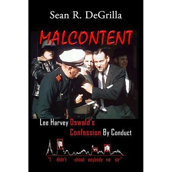 MALCONTENT, Sean R. Degrilla