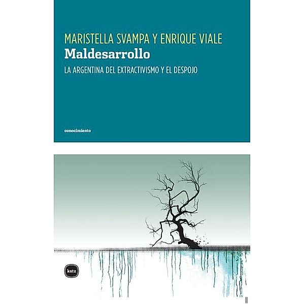 Maldesarrollo / Conocimiento Bd.59, Maristella Svampa, Enrique Viale