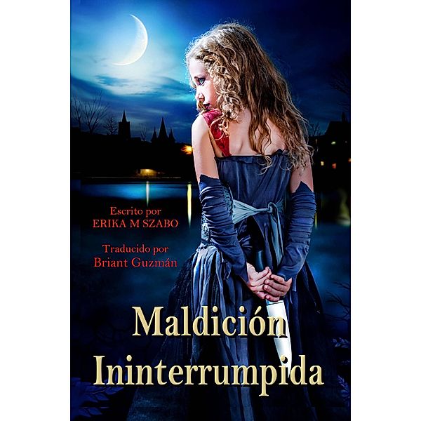 Maldición Ininterrumpida, Erika M Szabo