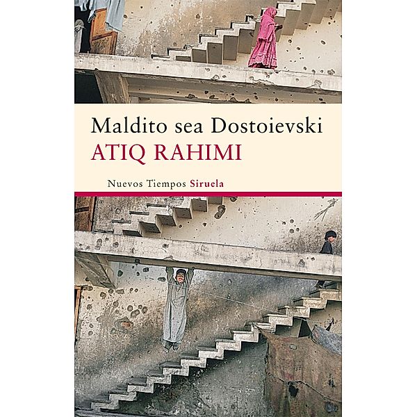 Maldito sea Dostoievski / Nuevos Tiempos Bd.223, Atiq Rahimi