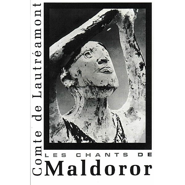 Maldoror: (Les Chants de Maldoror), Conte De Lautreamont