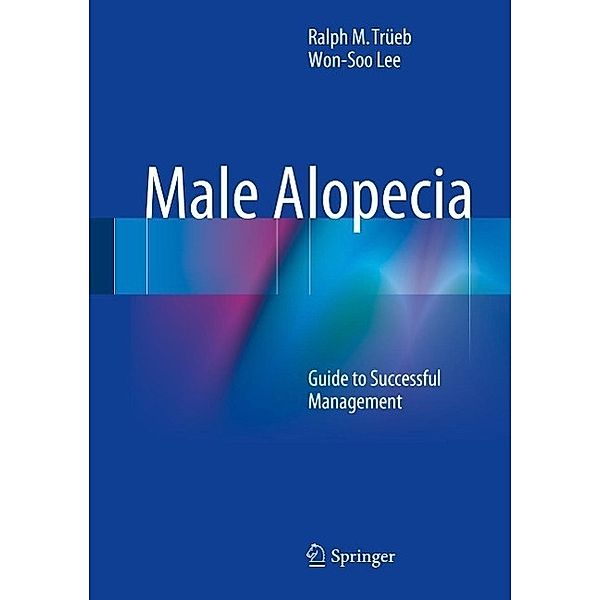 Male Alopecia, Ralph M. Trüeb, Won-Soo Lee