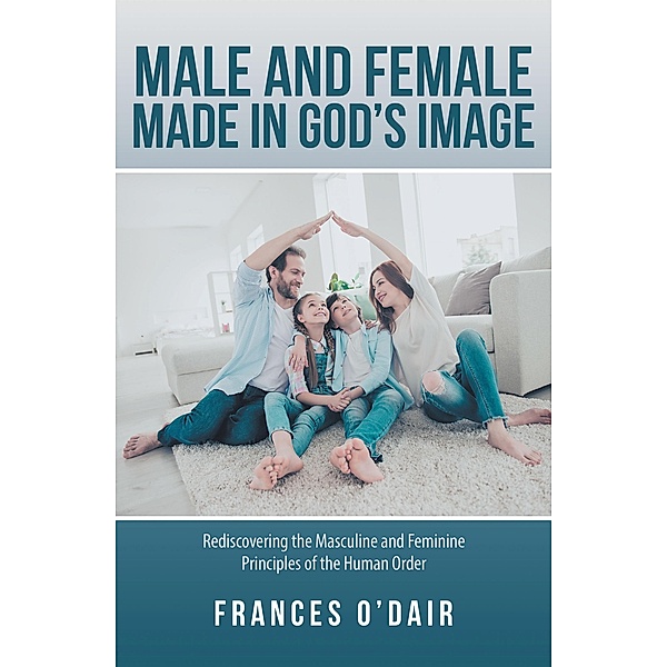 Male and Female Made in God's Image, Frances O'Dair