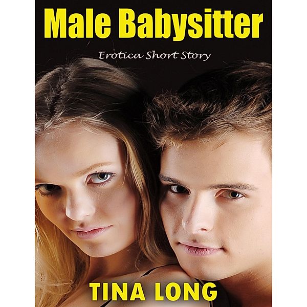 Male Babysitter: Erotica Short Story, Tina Long