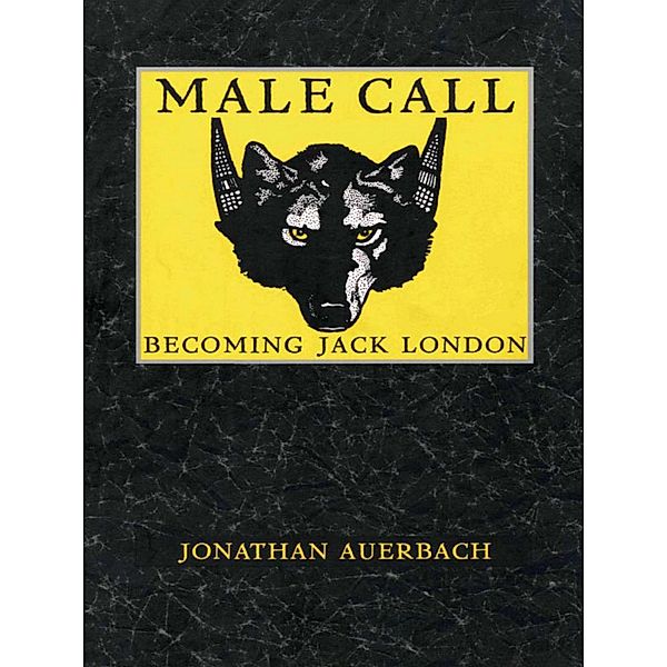 Male Call / New Americanists, Auerbach Jonathan Auerbach