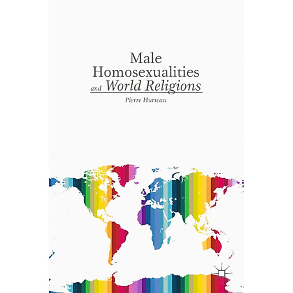 Male Homosexualities and World Religions, P. Hurteau