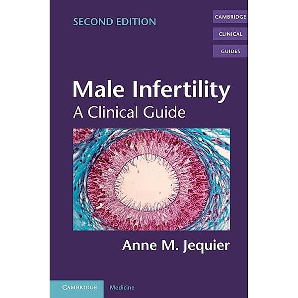 Male Infertility / Cambridge Clinical Guides, Anne M. Jequier