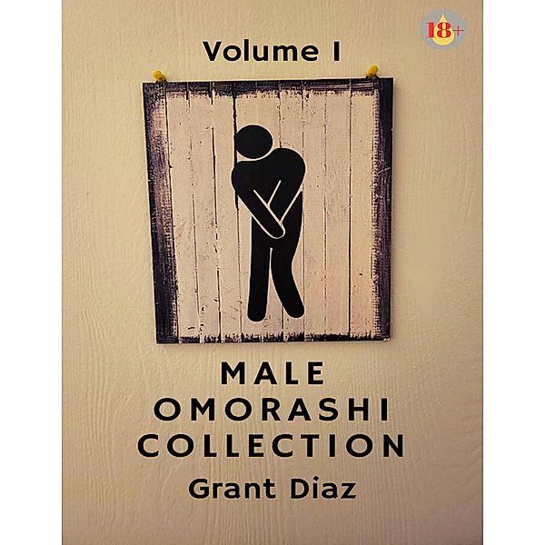 Male Omorashi Collection, Grant Diaz