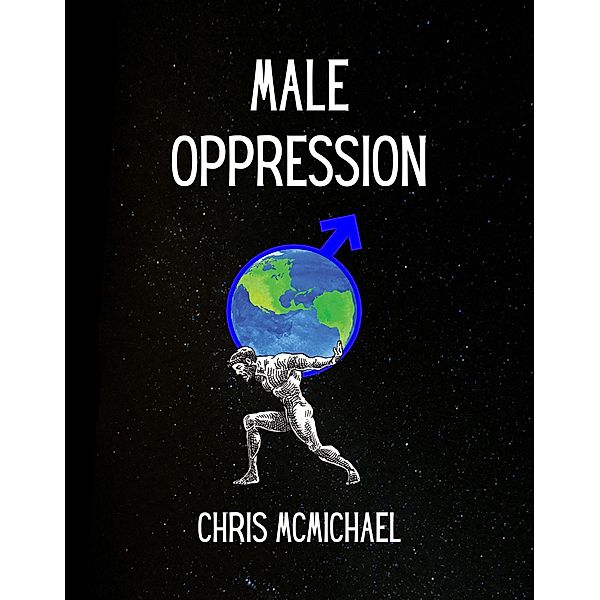 Male Oppression, Chris McMichael