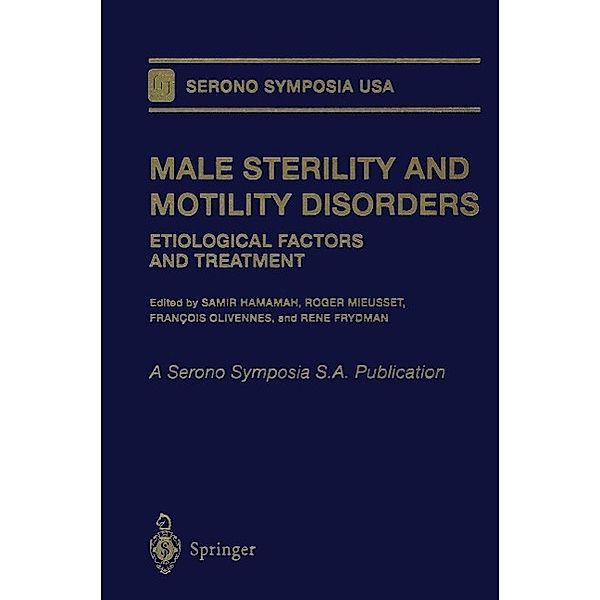 Male Sterility and Motility Disorders / Serono Symposia USA