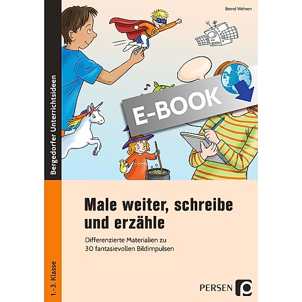 Male weiter, schreibe und erzähle, Bernd Wehren