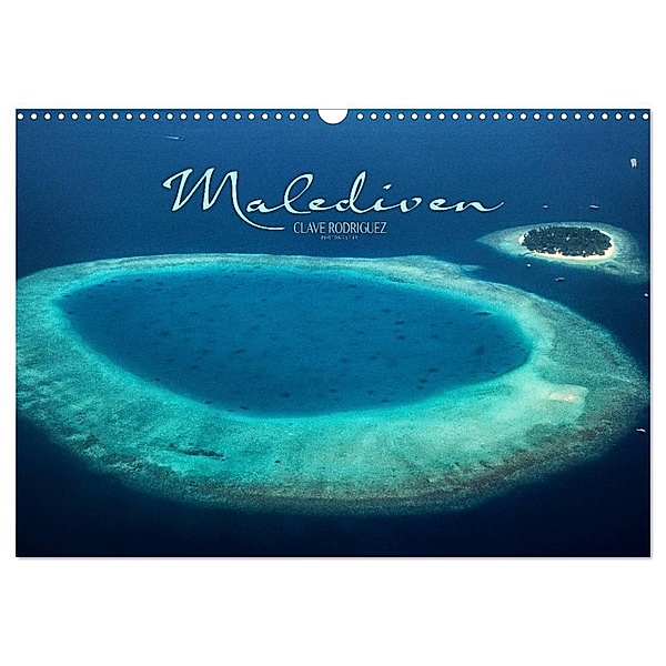 Malediven - Das Paradies im Indischen Ozean III (Wandkalender 2024 DIN A3 quer), CALVENDO Monatskalender, CLAVE RODRIGUEZ Photography