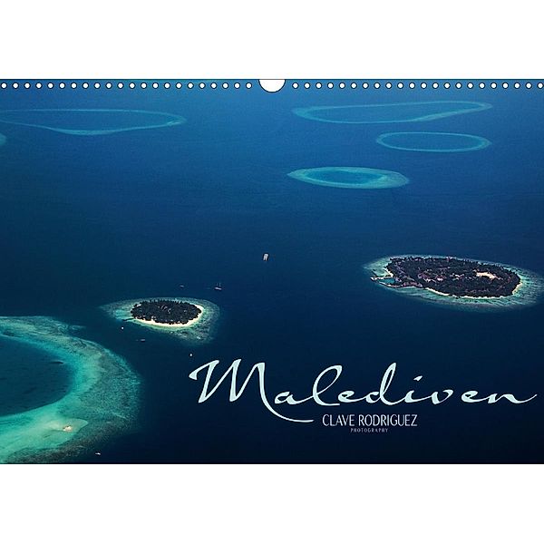 Malediven - Das Paradies im Indischen Ozean IV (Wandkalender 2021 DIN A3 quer), CLAVE RODRIGUEZ Photography