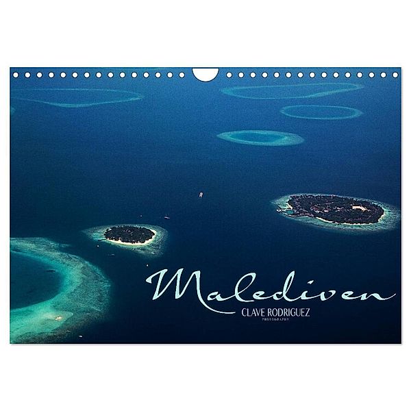 Malediven - Das Paradies im Indischen Ozean IV (Wandkalender 2024 DIN A4 quer), CALVENDO Monatskalender, CLAVE RODRIGUEZ Photography