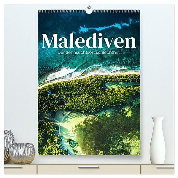 Malediven - Der Sehnsuchtsort schlechthin. (hochwertiger Premium Wandkalender 2024 DIN A2 hoch), Kunstdruck in Hochglanz, SF