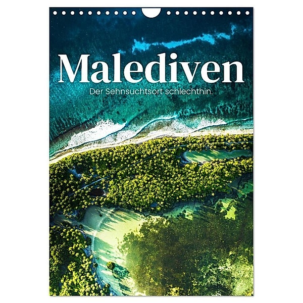 Malediven - Der Sehnsuchtsort schlechthin. (Wandkalender 2024 DIN A4 hoch), CALVENDO Monatskalender, SF