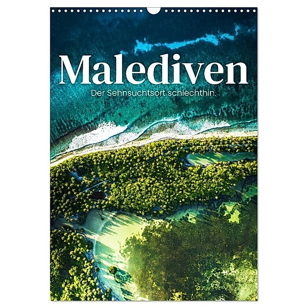 Malediven - Der Sehnsuchtsort schlechthin. (Wandkalender 2024 DIN A3 hoch), CALVENDO Monatskalender, SF