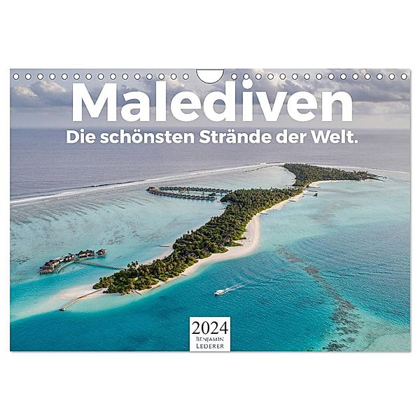 Malediven - Die schönsten Strände der Welt. (Wandkalender 2024 DIN A4 quer), CALVENDO Monatskalender, Benjamin Lederer