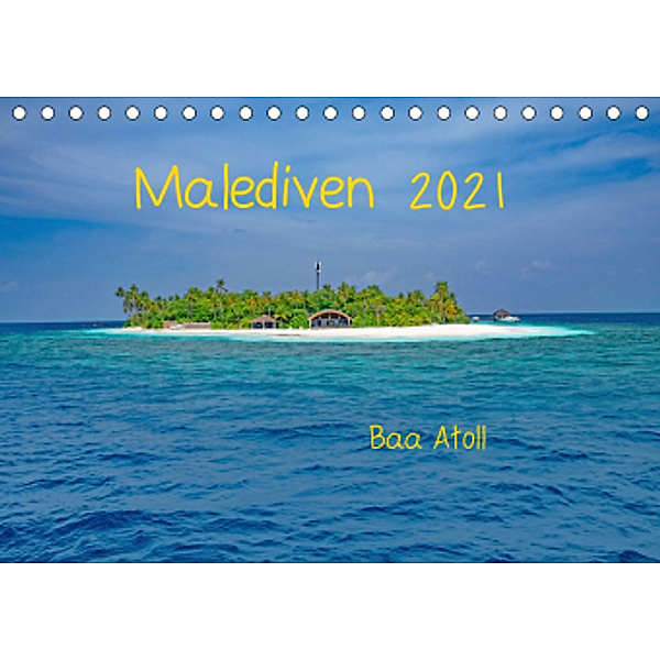 Malediven - Dreamland (Tischkalender 2021 DIN A5 quer), Peter Hennrich