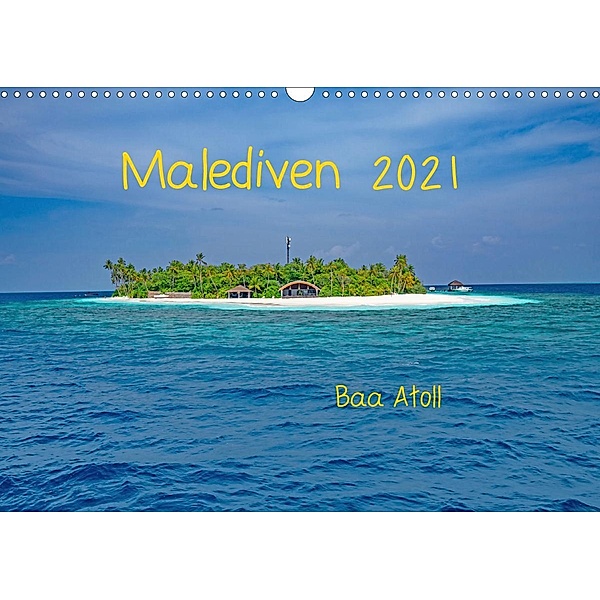 Malediven - Dreamland (Wandkalender 2021 DIN A3 quer), Peter Hennrich