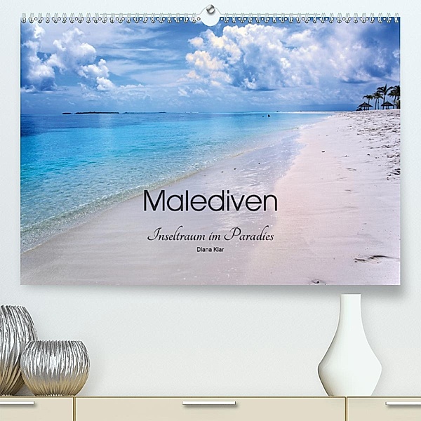Malediven - Inseltraum im Paradies (Premium, hochwertiger DIN A2 Wandkalender 2020, Kunstdruck in Hochglanz), Diana Klar