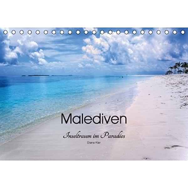 Malediven - Inseltraum im Paradies (Tischkalender 2016 DIN A5 quer), Diana Klar